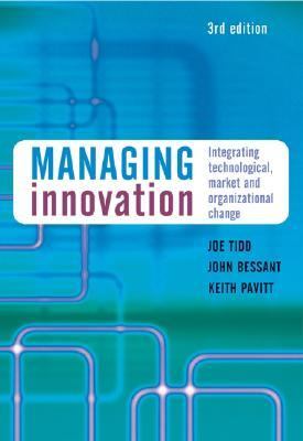 Managing innovation : integrating technological, market and organization change
