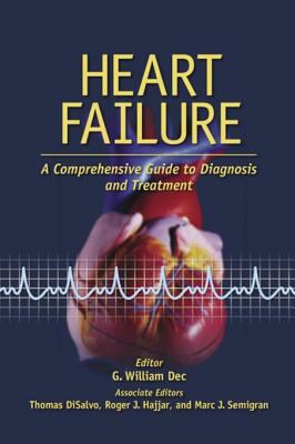 Heart failure : a comprehensive guide to diagnosis and treatment