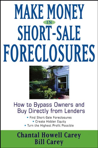 Make money in short-sale foreclosures : how to bypass owners and buy directly from lenders