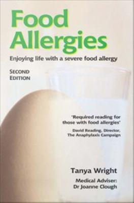 Food allergies : enjoying life with a severe food allergy
