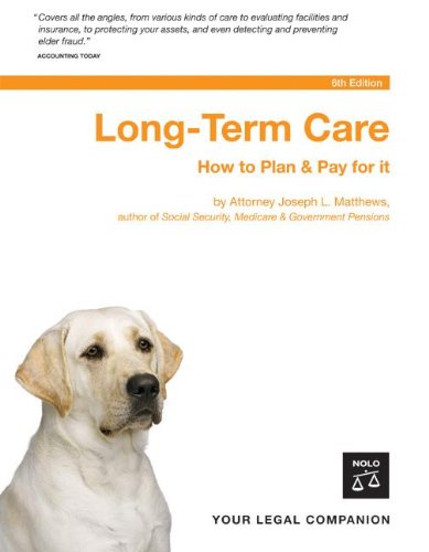Long term care : how to plan and pay for it