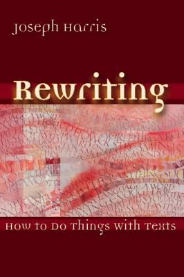 Rewriting : how to do things with texts