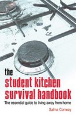 The student kitchen survival handbook : the essential guide to living away from home