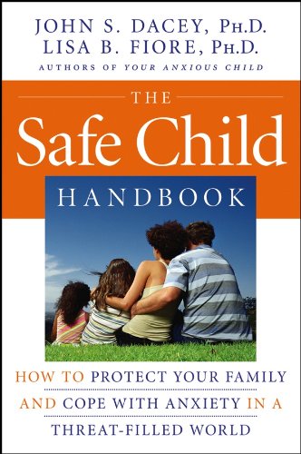 The safe child handbook : how to protect your family and cope with anxiety in a threat-filled world