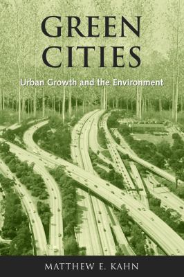 Green cities : urban growth and the environment