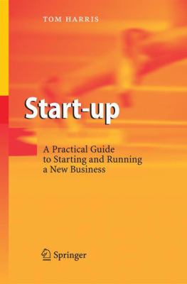 Start-up : a practical guide to starting and running a new business