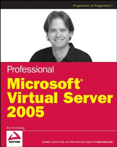 Professional Microsoft Virtual Server 2005