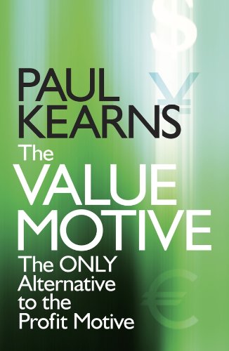 The value motive : the only alternative to the profit motive