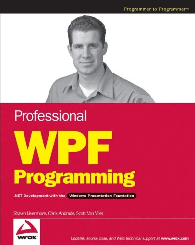 Professional WPF programming : .NET development with the Windows Presentation Foundation