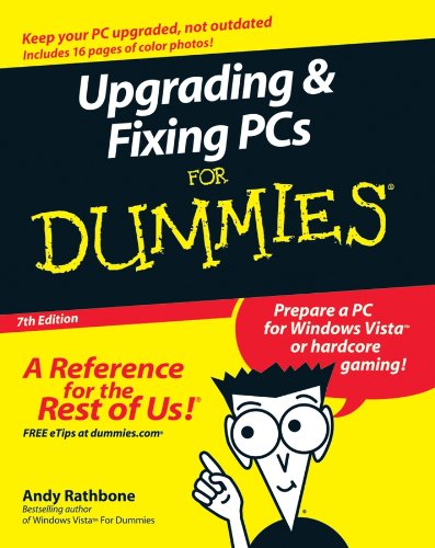 Upgrading & fixing PCs for dummies