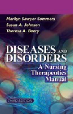 Diseases and disorders : a nursing therapeutics manual