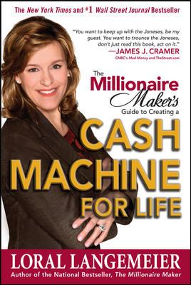 The millionaire maker's guide to creating a cash machine for life