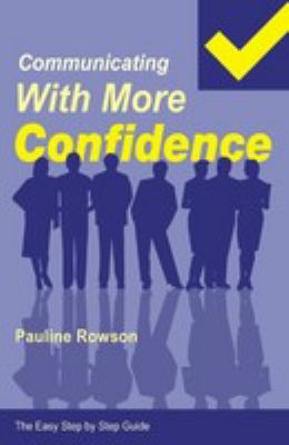Communicating with more confidence