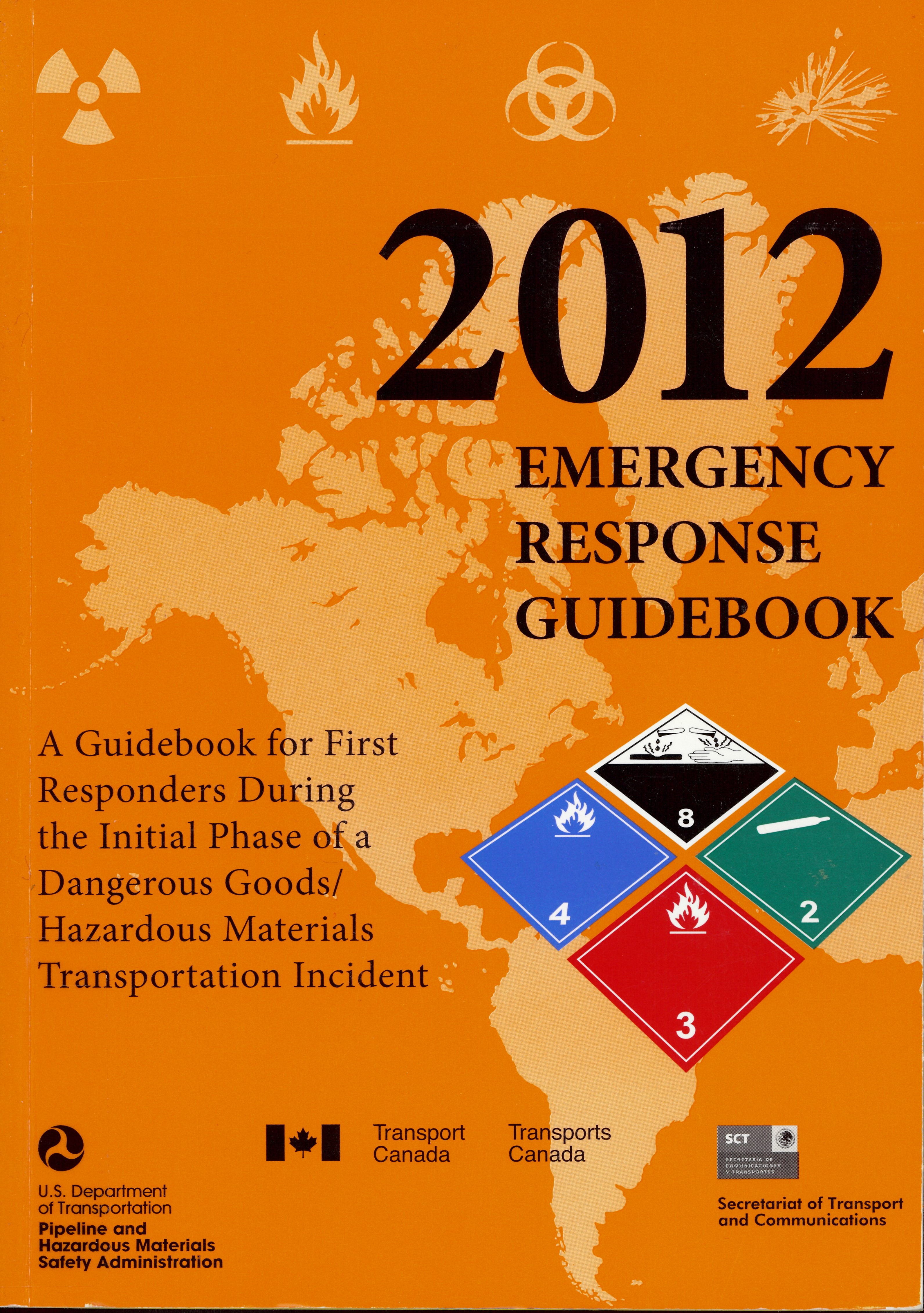 Emergency response guidebook : a guidebook for first responders during the initial phase of a dangerous goods/hazardous materials transportation incident.