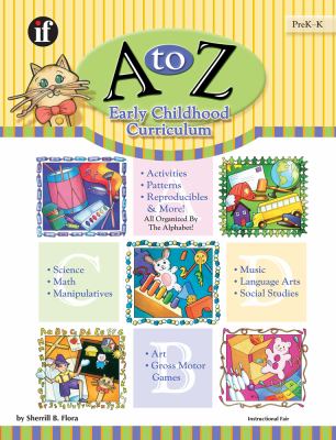 A to Z early childhood curriculum : grades PreK-K