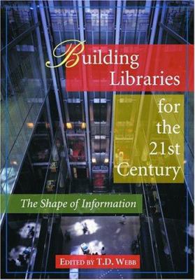 Building libraries for the 21st century : the shape of information