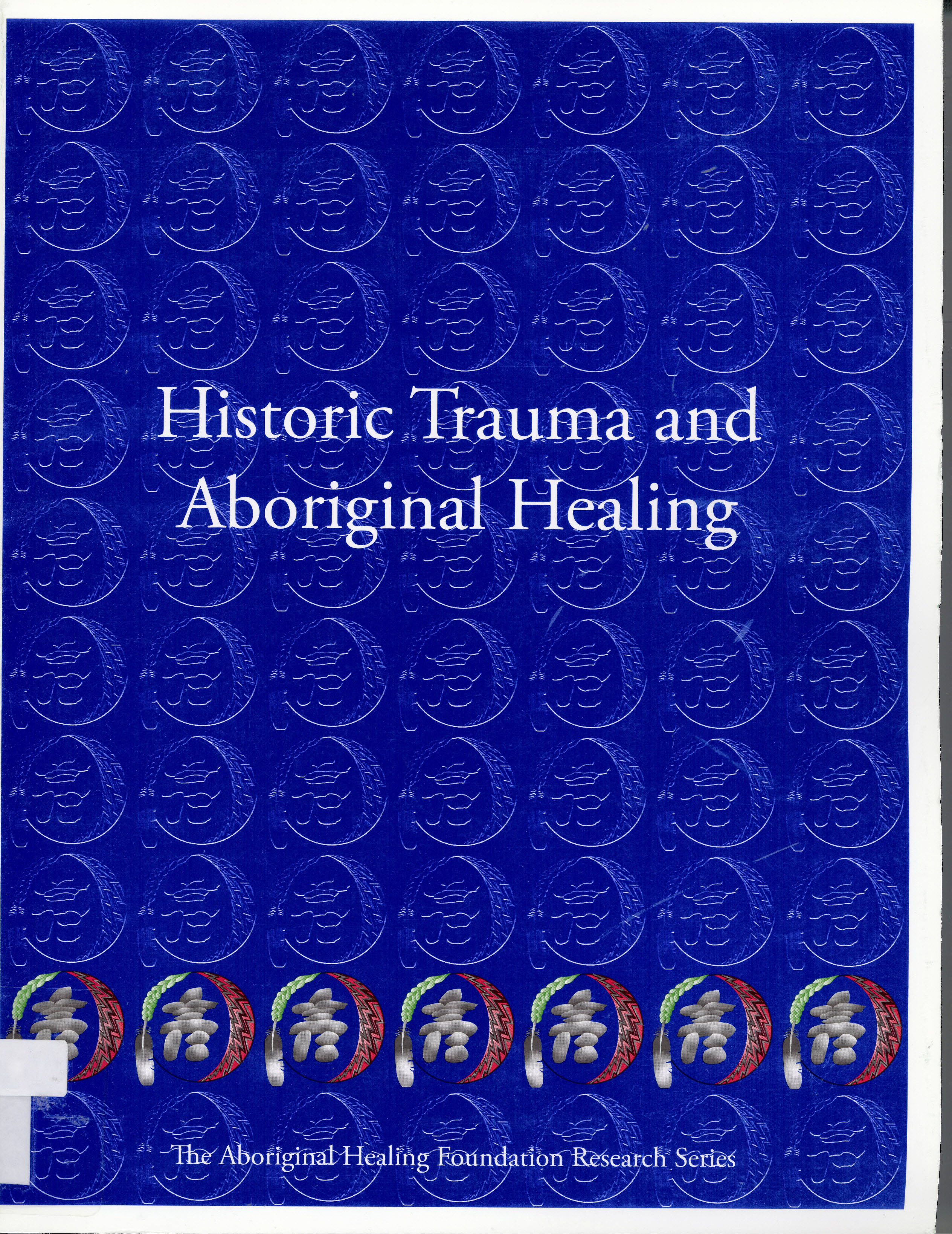 Historic trauma and aboriginal healing