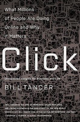 Click : what millions of people are doing online and why it matters