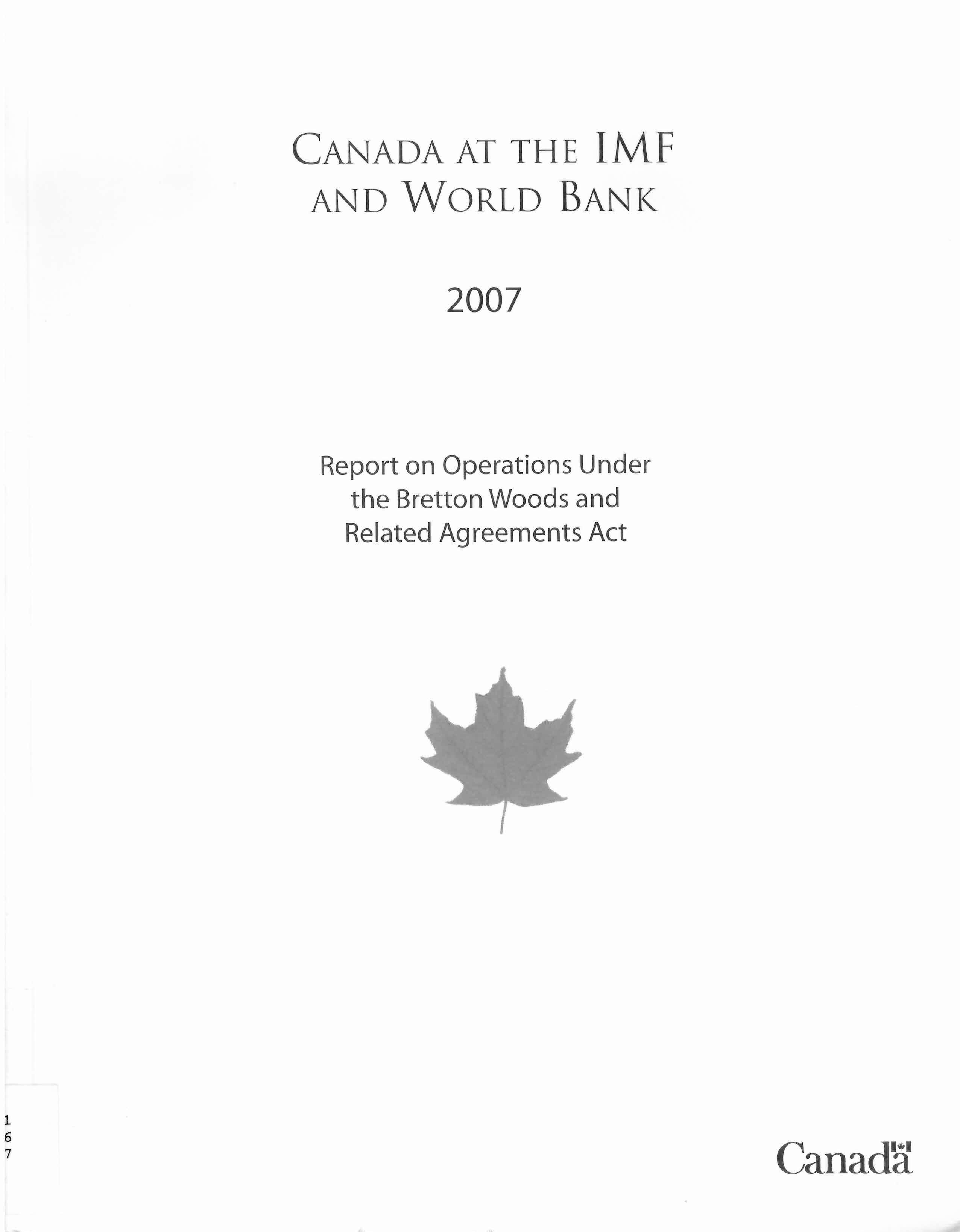 Canada at the IMF and World Bank, 2007 : report on operations under the Bretton Woods and Related Agreements Act