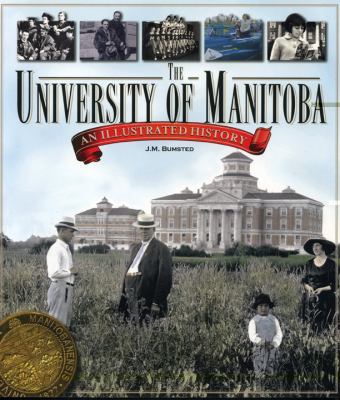 The University of Manitoba : an illustrated history