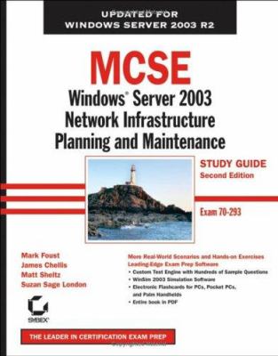 MCSE Windows Server 2003 network infrastructure planning and maintenance study guide