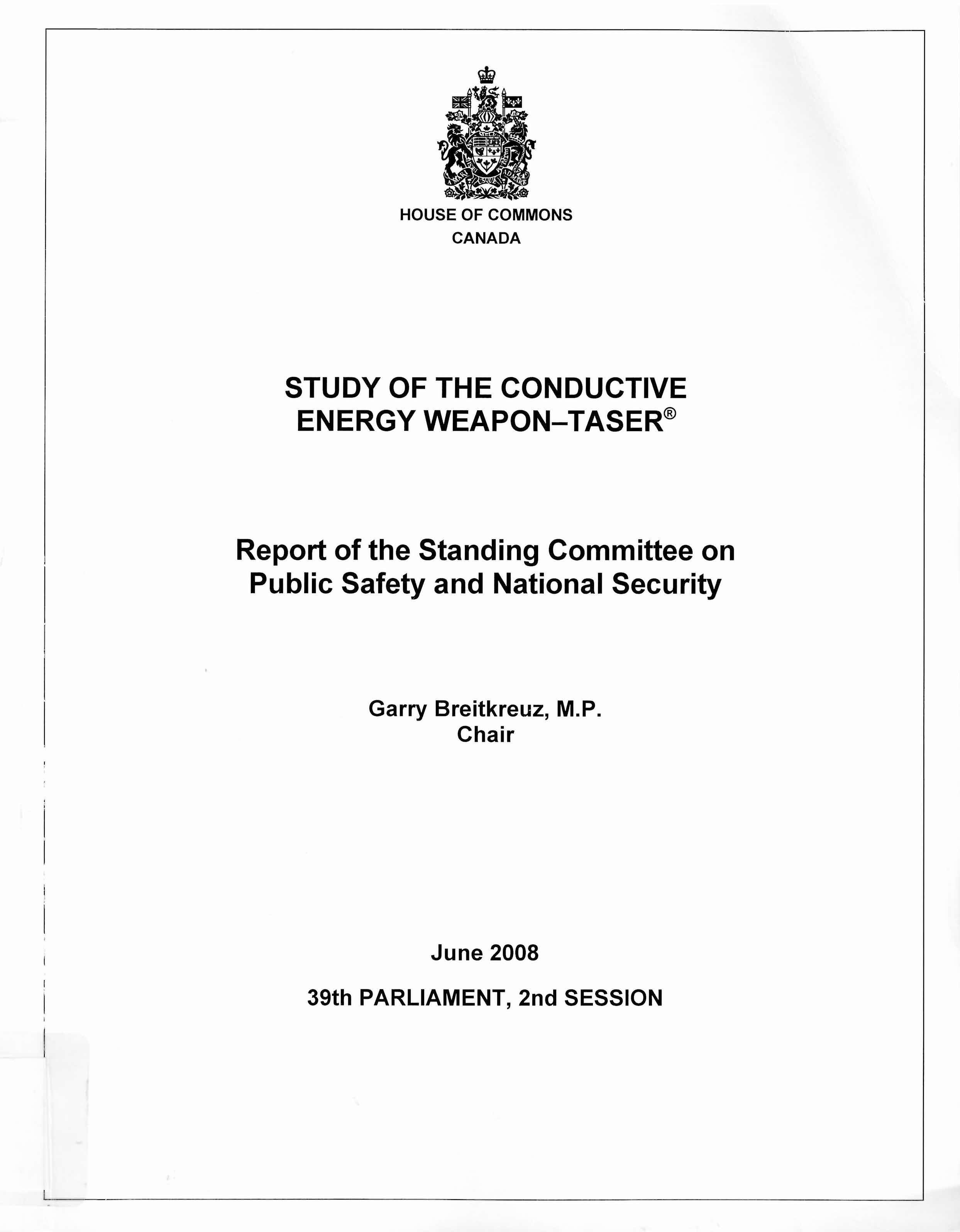 Study of the conductive energy weapon-Taser : report of the Standing Committee on Public Safety and National Security