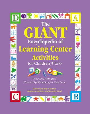 The giant encyclopedia of learning center activities : over 600 activities written by teachers for teachers