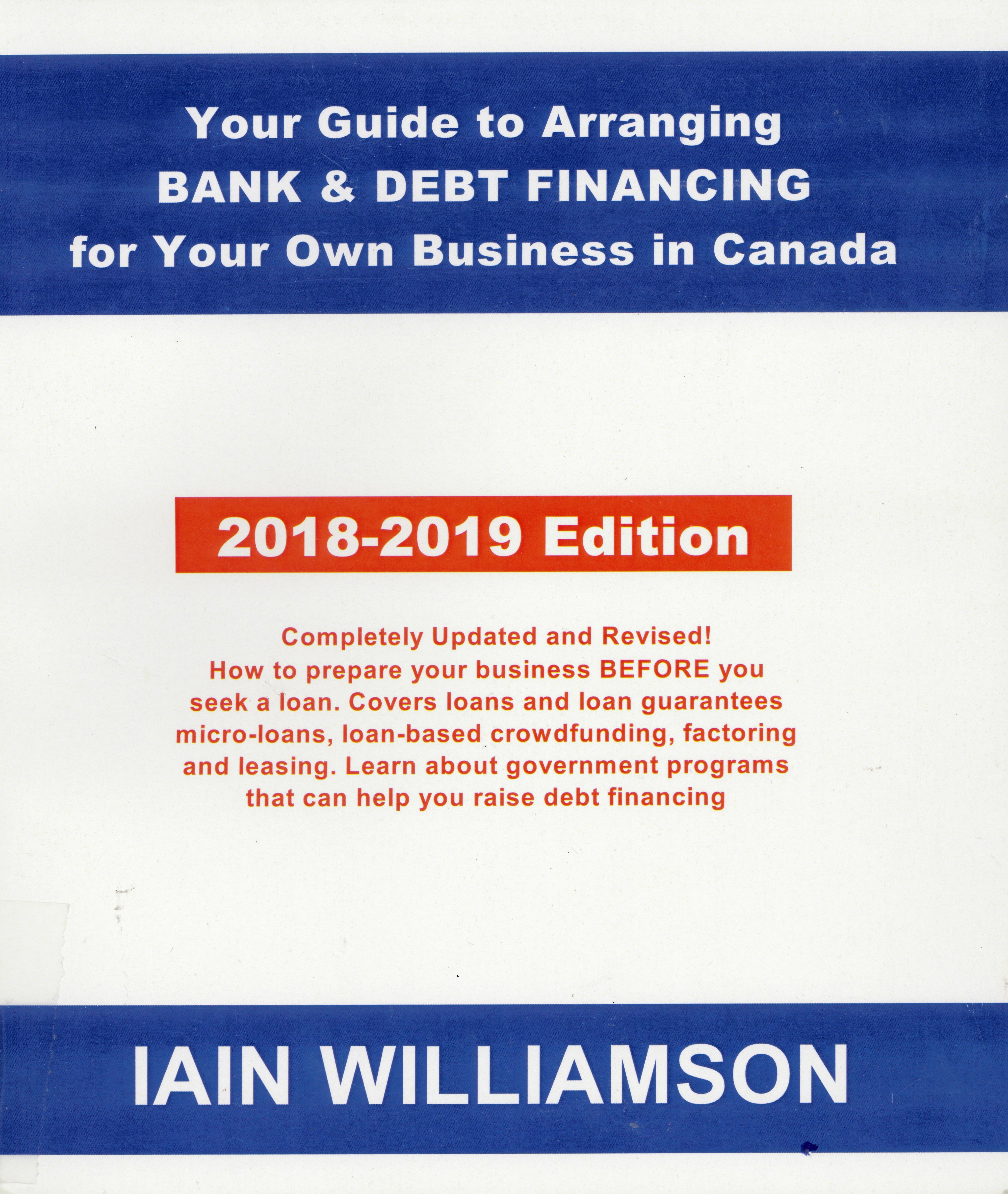 Your guide to arranging bank and debt financing for your own business in Canada