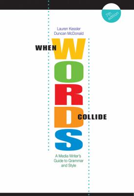 When words collide : a media writer's guide to grammar and style