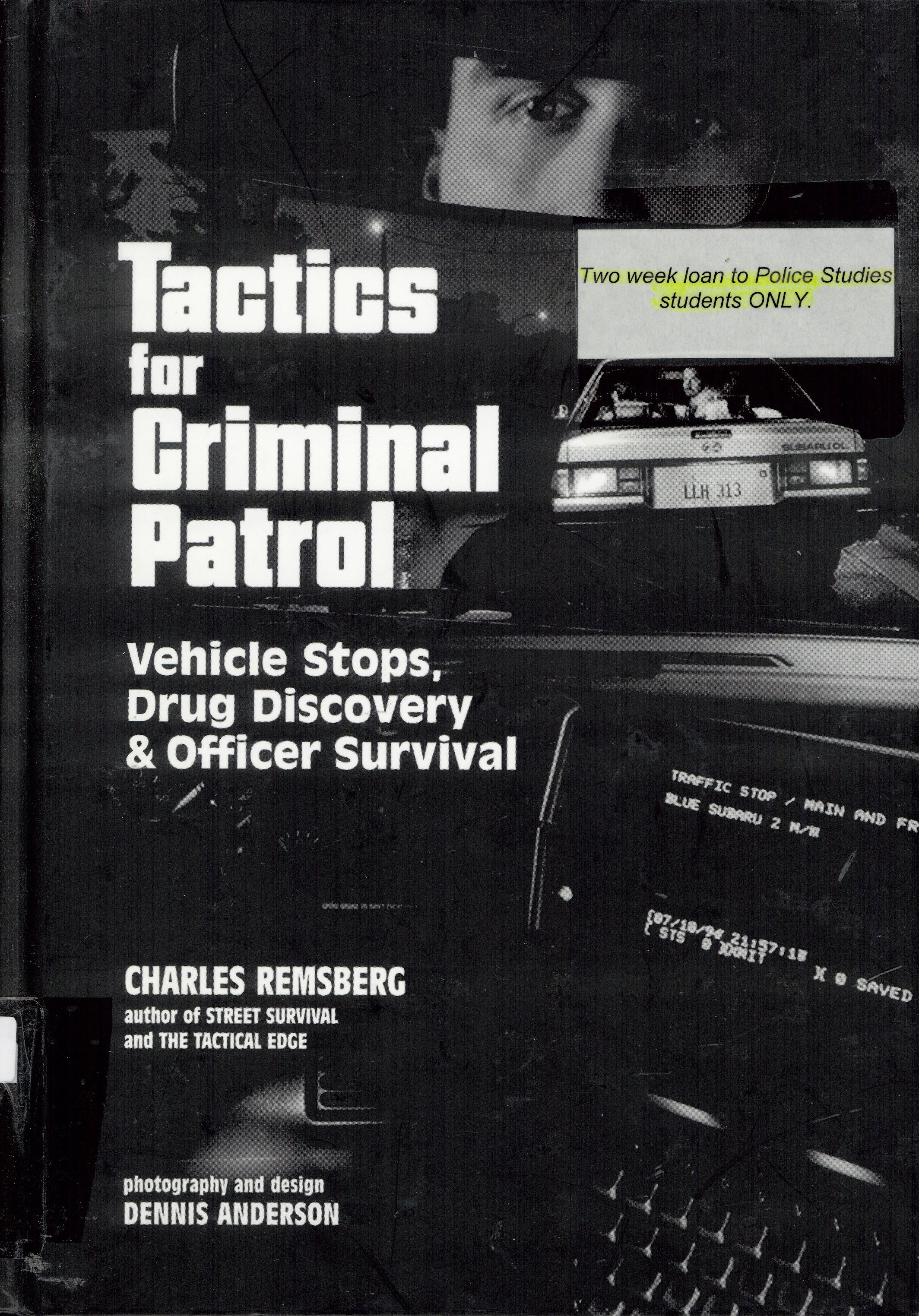 Tactics for criminal patrol : vehicle stops, drug discovery & officer survival