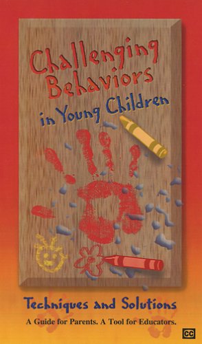 Challenging behaviors in young children : [techniques and solutions]