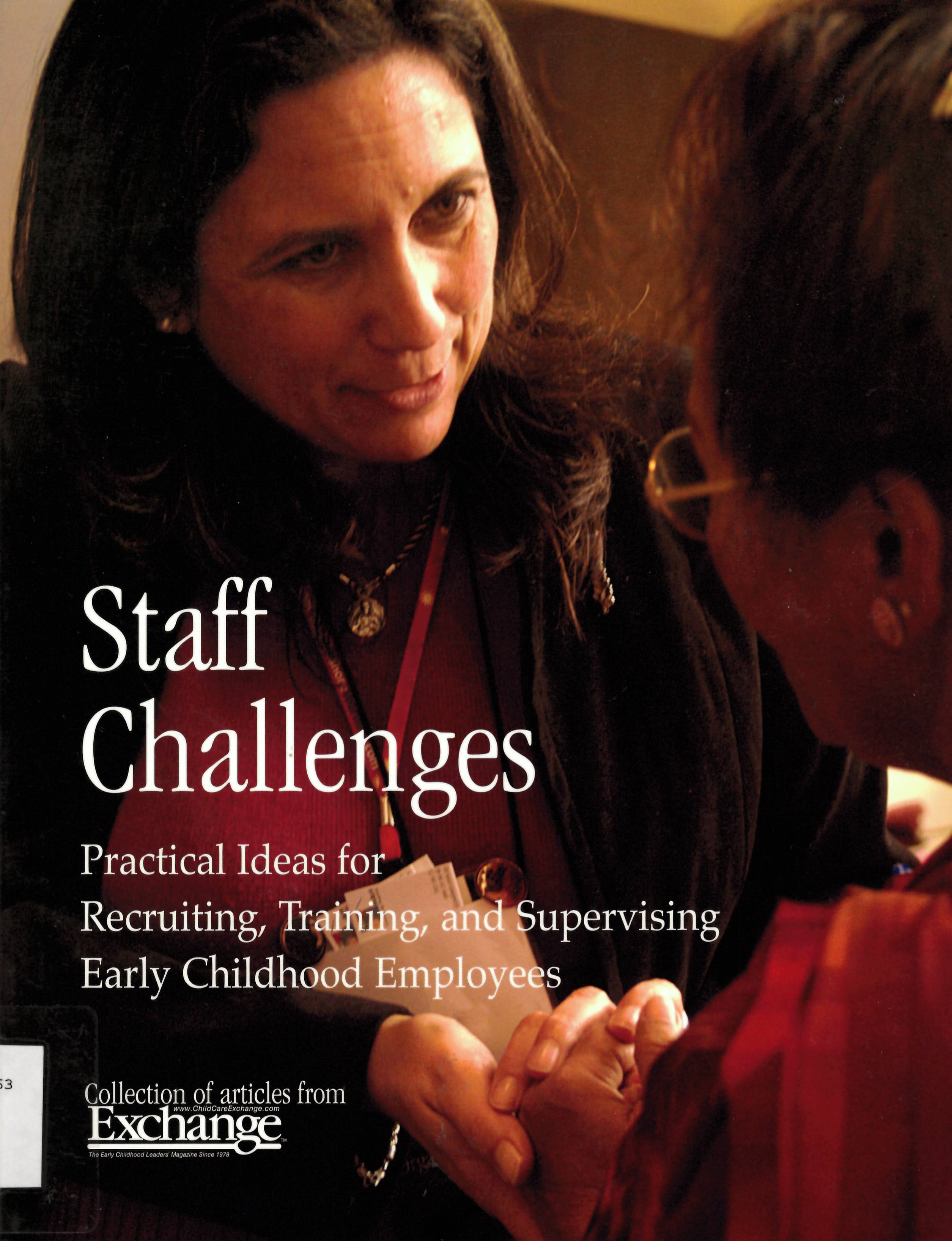 Staff challenges : practical ideas for recruiting, training and supervising early childhood employees