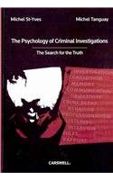 The psychology of criminal investigation : the search for the truth
