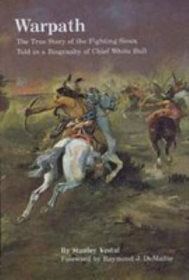 Warpath : the true story of the fighting Sioux told in a biography of Chief White Bull