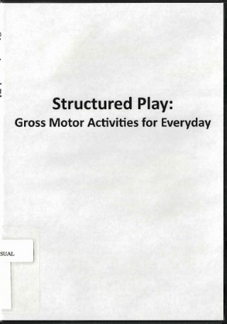 Structured play : gross motor activities for everyday