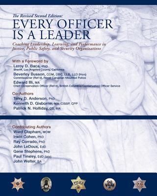 Every officer is a leader : coaching leadership, learning, and performance in justice, public safety, and security organizations