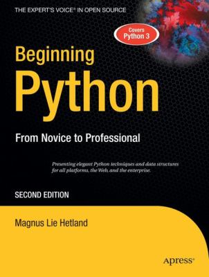 Beginning Python : from novice to professional
