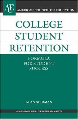 College student retention : formula for student success