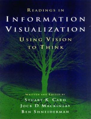 Readings in information visualization : using vision to think