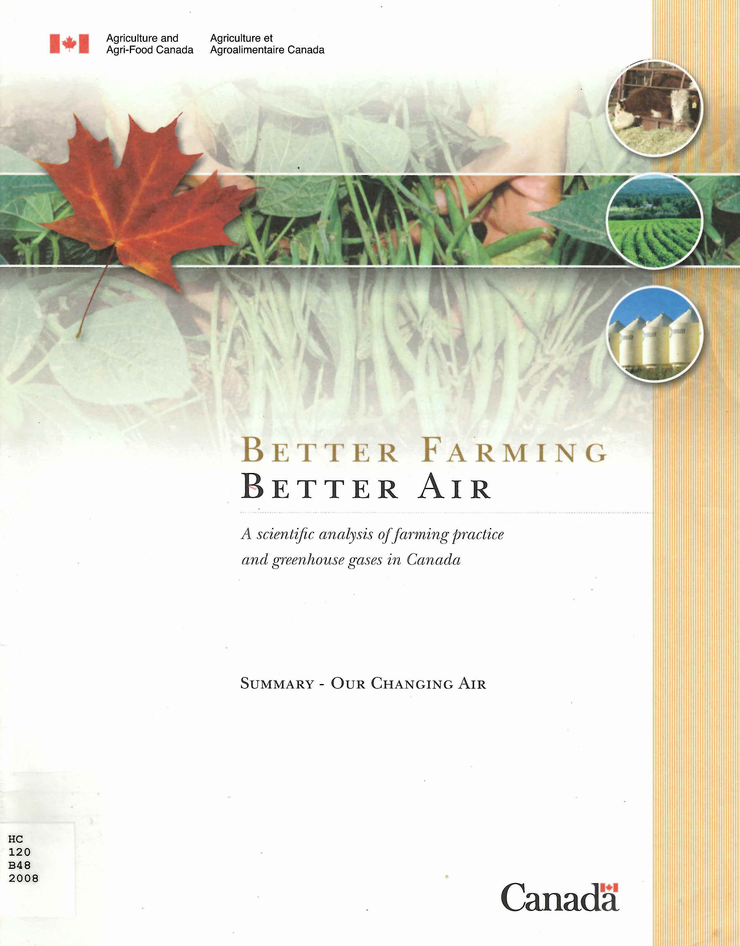 Better farming, better air : a scientific analysis of farming practice and greenhouse gases in Canada, summary -- our changing air