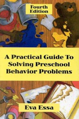 Practical guide to solving preschool behavior problems