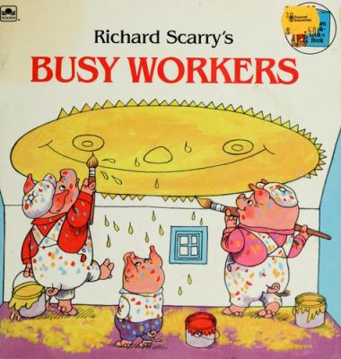 Richard Scarry's busy workers