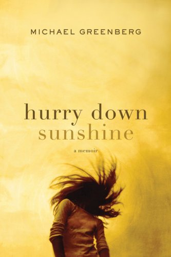 Hurry down sunshine : a memoir