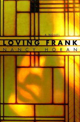 Loving Frank : a novel