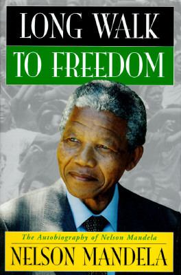 Long walk to freedom : the autobiography of Nelson Mandela