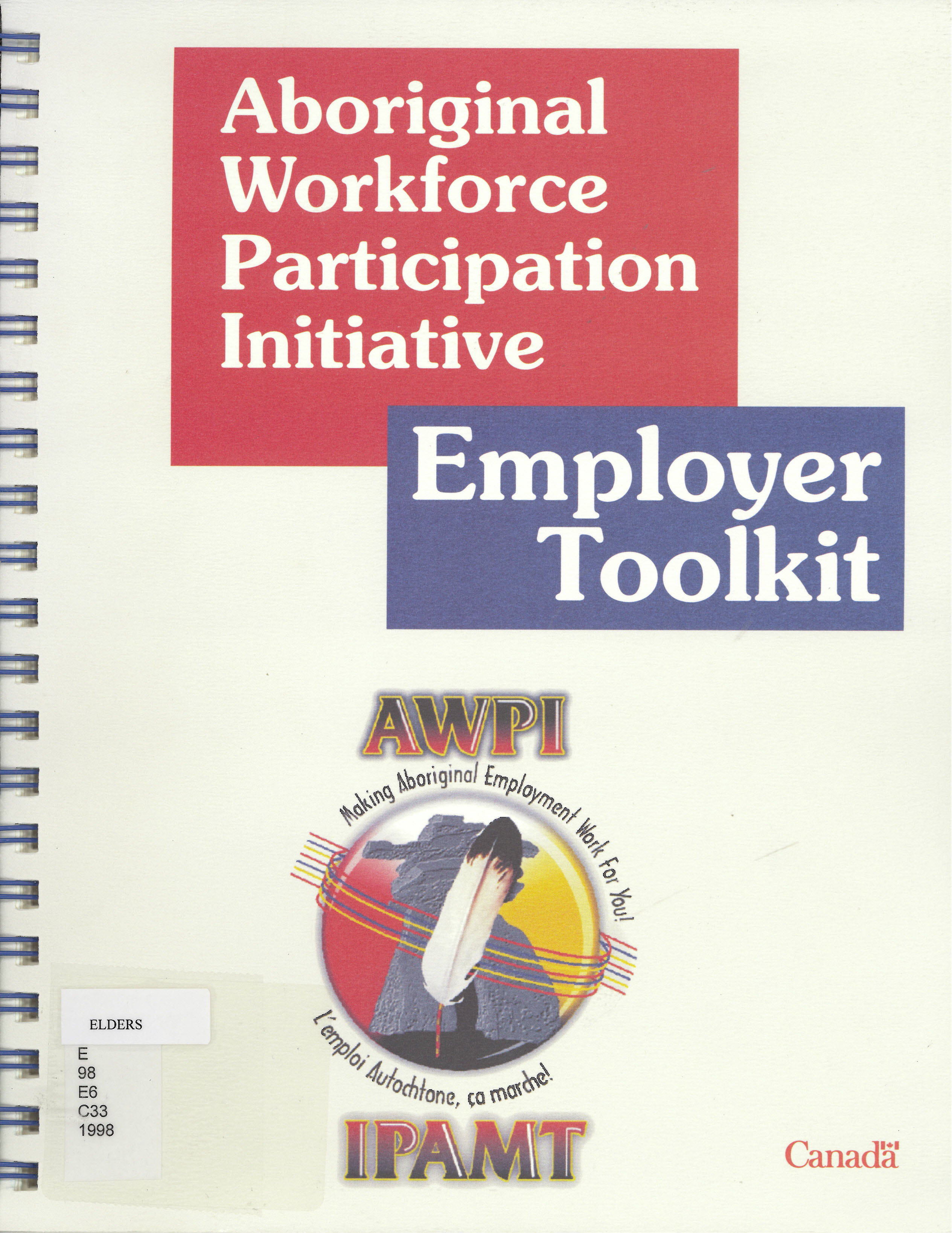 Aboriginal workforce participation initiative : AWPI employer toolkit.