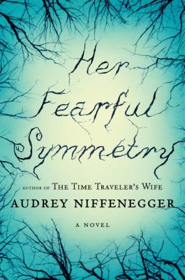 Her fearful symmetry : a novel