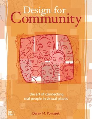 Design for community : the art of connecting real people in virtual places