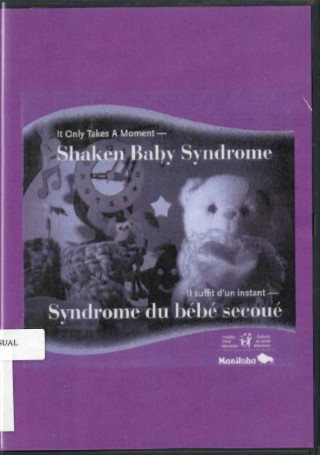 It only takes a moment : Shaken Baby Syndrome