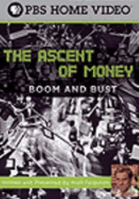 The ascent of money : boom and bust